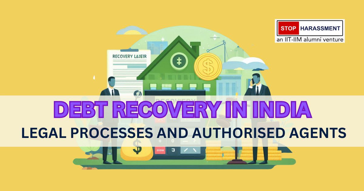 Debt Recovery in India: Legal Processes and Authorized Agents